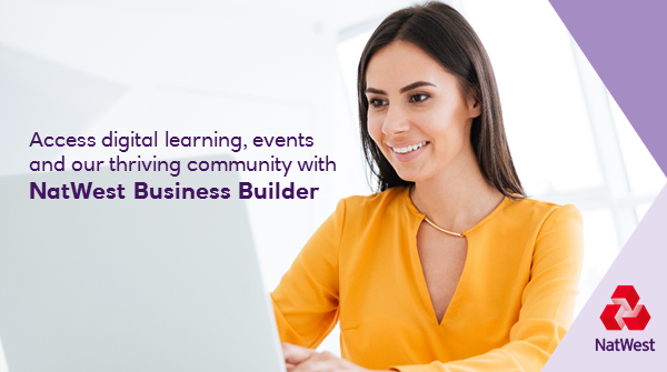 Have you heard about Business Builder? Our free online learning, digital events and thriving community gives you the ability to upskill, find support and build networks instantly enabling you to take your business further, faster. Sign up today!

natwestbusinessbuilder.com