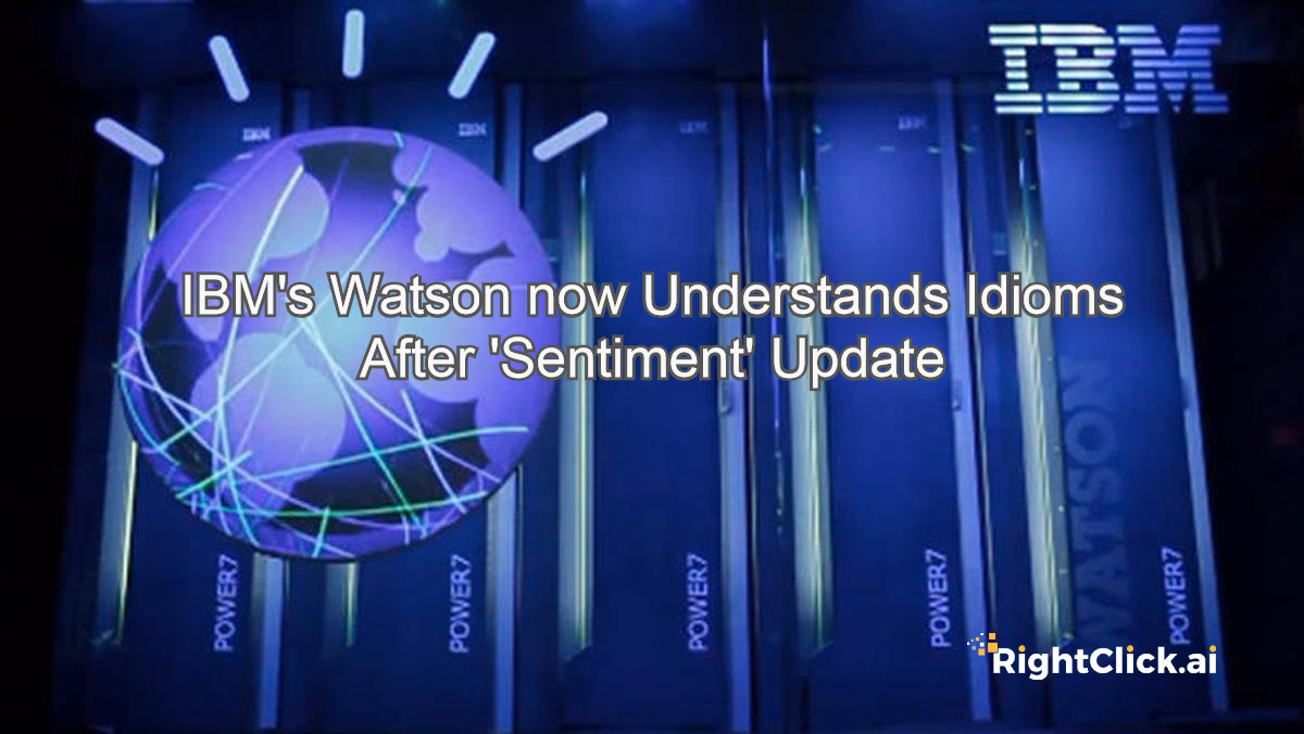 RightclickAi's tweet photo. Artificial intelligence researchers at IBM have introduced a major upgrade to the famed Watson computer, allowing it to understand idioms &amp; colloquialisms for the first time.

Know more - https://t.co/8iGxThZtwd

#ArtificalIntelligence #AI #MachineLearning #ML #IBM #RightClickAI https://t.co/b7BSnBhyaN