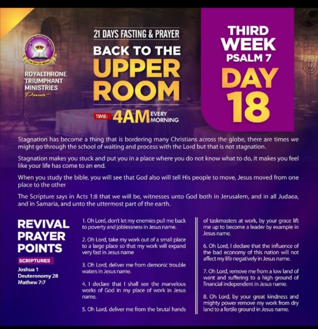 PLEASE JOIN ROYALTHRONE TRIUMPHANT MINISTRIES @ 4 AM. FOR DAY 18 OF 
BACK TO THE UPPER ROOM SESSION.  BROADCASTING LIVE ON ALL PLATFORMS🙏🏼
Prayer Points are listed on flyer below,
God Bless you All🙏🏼🔥