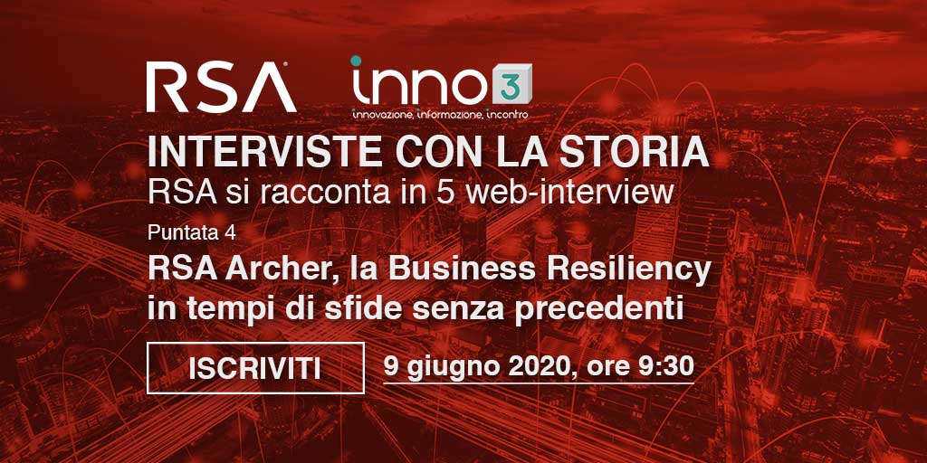 Inno3news's tweet photo. 9 giugno 2020, ore 9:30
Vi aspettiamo al quarto appuntamento di "Interviste con la storia" di @RSAsecurity  
"RSA Archer, la #BusinessResiliency in tempi di #sfide senza precedenti"
👉Iscriviti ora https://t.co/aeO6ML2sNh https://t.co/WmdtY0g0hY