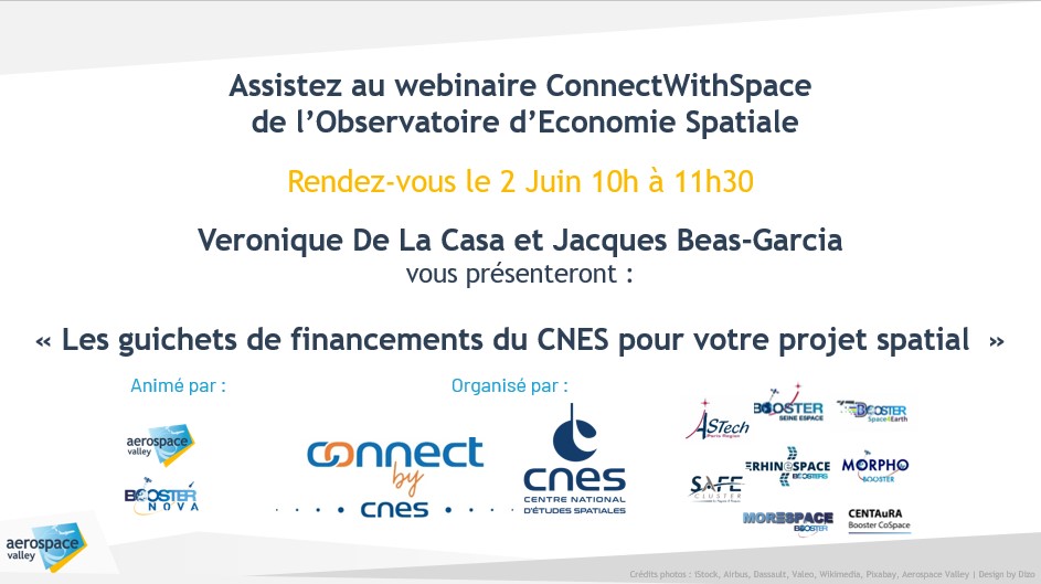 Ne manquez pas le prochain webinaire ConnectWithSpace de l'Observatoire d'Economie Spatiale crée par le 
<a href="/CNES/">CNES</a> , ses partenaires, les pôles de compétitivité et animé par <a href="/BoosterNova/">Booster NOVA</a> &amp; <a href="/AerospaceValley/">Aerospace Valley - Inactif</a> 
 
⏰2 Juin de 10h à 11h30 

➡️Pour s'inscrire : bit.ly/3eoDxY2