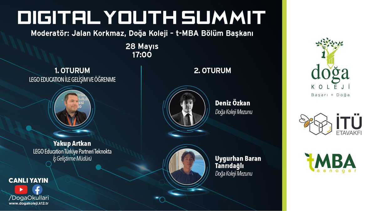 “t-MBA Digital Youth Summit” devam ediyor! LEGO Education Türkiye Partneri Teknokta İş Geliştirme Müdürü Yakup Artkan ve Doğa Koleji mezun öğrencilerimiz bugün saat 17.00'de canlı yayın konuğumuz oluyor. YouTube, Facebook hesaplarımızdan ve web sitemizden izleyebilirsiniz.