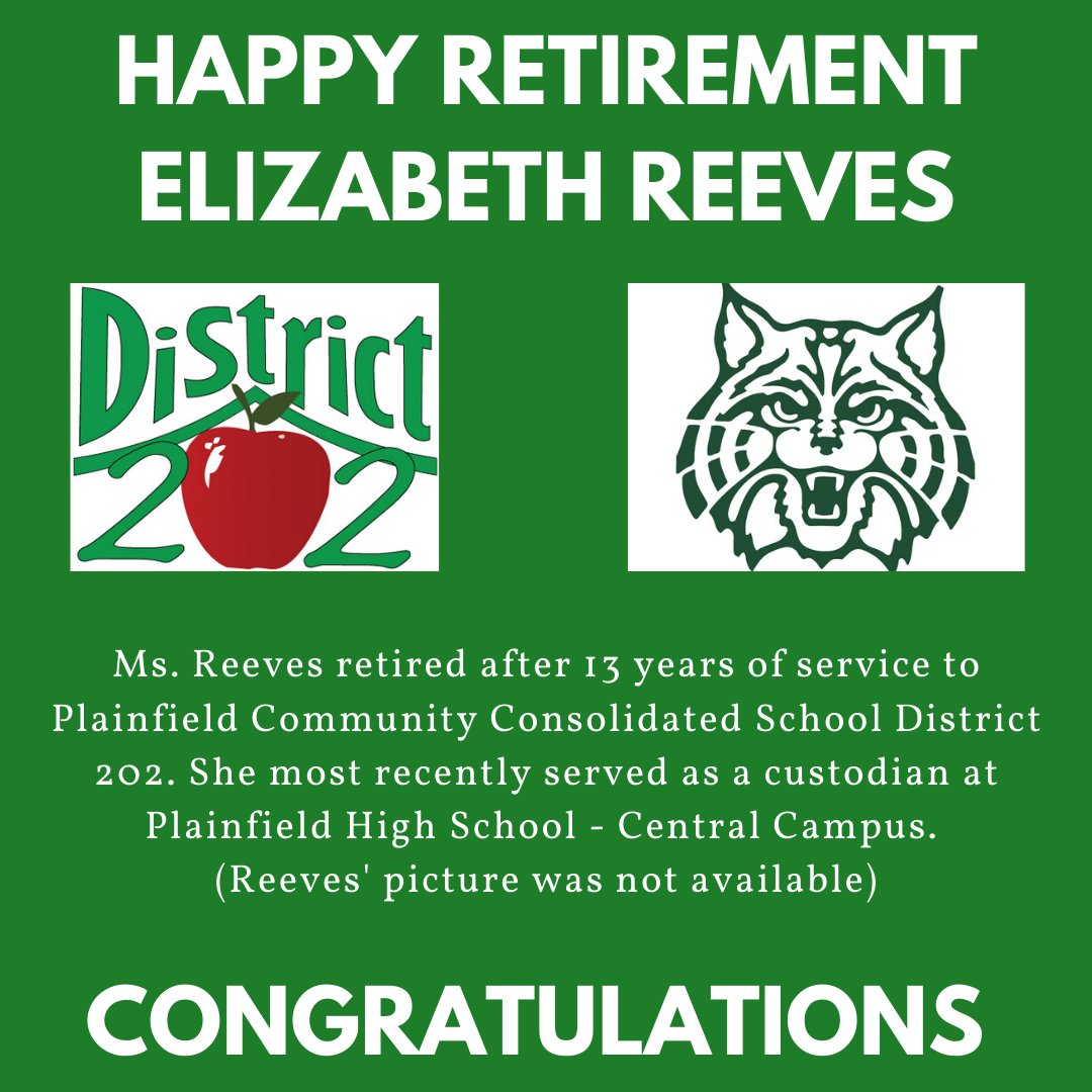 District 202 would like to honor Plainfield High School - Central Campus Custodian Elizabeth Reeves for her 13 years of service to the District. 

Congratulations on your retirement! #202proud <a href="/phsccwildcats/">Mr. Stephens</a>