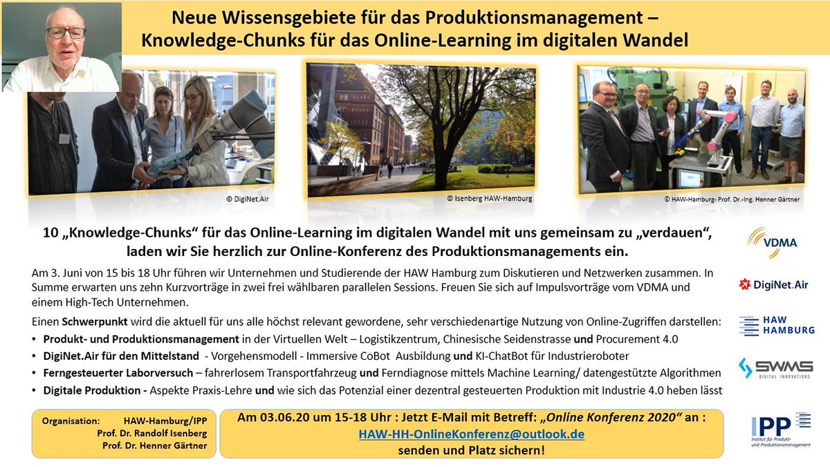 SWMSGmbH's tweet photo. 💡 Online-Konferenz „Neue Wissensgebiete für das Produktionsmanagement“ am 03. Juni 2020 von 15 bis 18 Uhr. 

✅ Anmeldung per E-Mail an HAW-HH-OnlineKonferenz@outlook.de

Vorstellung der Agenda 👉 https://t.co/b3bBjxpyCD

#Digitalisierung #i40 @HAW_Hamburg @VDMAonline @SWMSGmbH https://t.co/SxcUOpQxFW
