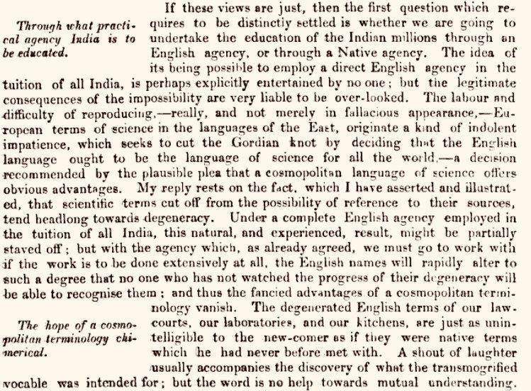 Ballantyne argued that scientific terminology was needed in Sanskrit, as English terms would steadily degenerate, citing examples of “Butler English”.“To employ a direct English agency in the tuition of India is entertained by no one.” How much things have changed !  @sankrant