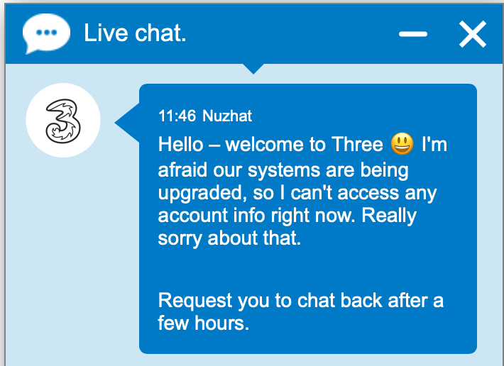 tastetheblue's tweet photo. Aaand your live chat can't help. Please sort this @ThreeUK - I shouldn't need to spend hours on the phone for this, and you don't want people calling unnecessarily as it is. https://t.co/SGBbSVAZlM
