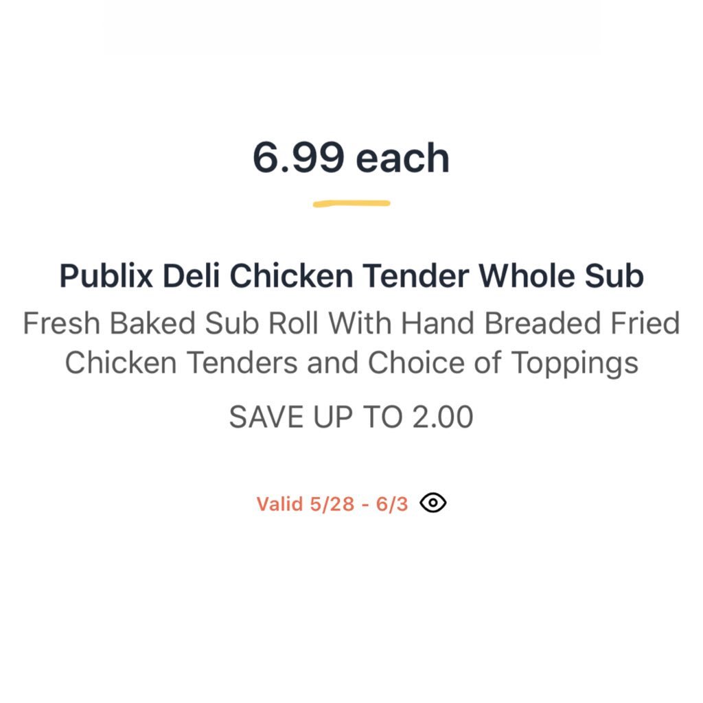 Yes!

Publix chicken tender subs are $6.99 (5/28-6/3).