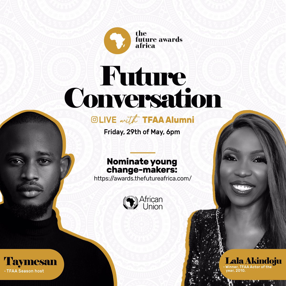 TFAAfrica's tweet photo. While the buzz for today’s insta Live is going on, make sure to also keep tabs on #FutureConversation with #TFAA Season host @Taymesan_ and @lalaakindoju, Winner #TFAA Actor of the year, 2010.
⠀
Happening tomorrow, 29th of May at 6pm.
⠀
#TFAA15
#TheFutureConversation https://t.co/FyHzWHkhiO