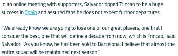 Of course the future for Trincao remains unknown, but I'm confident he's going to be a special player in a few years and will go from strength to strength at Barcelona.. It's nice to know the President of Braga Antonio Salvador also agrees with me! 
