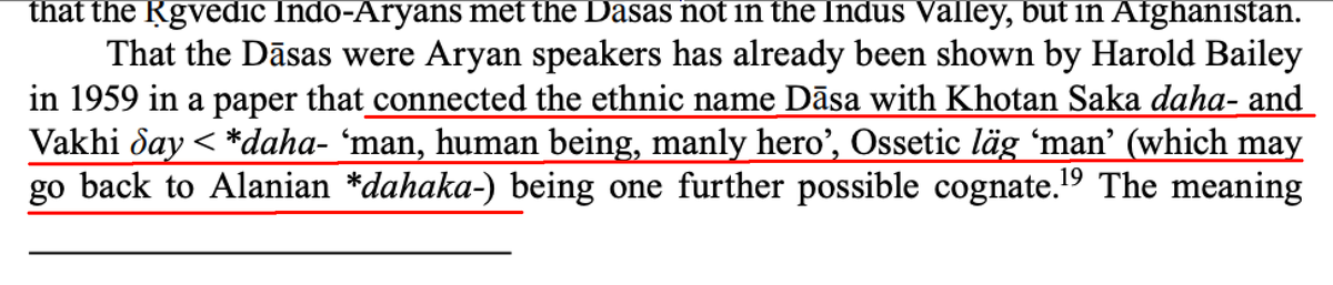 So the word dasa was an ethnonym these iranics used for themselves.. Do we have a possible etymology for dasa in any iranic tongue? Khotan Saka "daha" , Vakhi δay < *daha, "man, manly hero" Ossetic läg "man" – may go back to Alanian *dahaka-