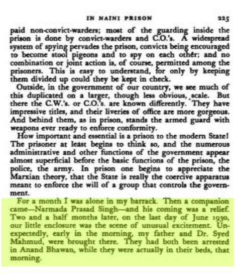 Post the 1st month, in which Nehru already had a stream of visitors in his alleged 'solitary confinement', he was given a companion Narmada Prasad Singh.Two & a half months later his father & Syed Mahmud too joined him.