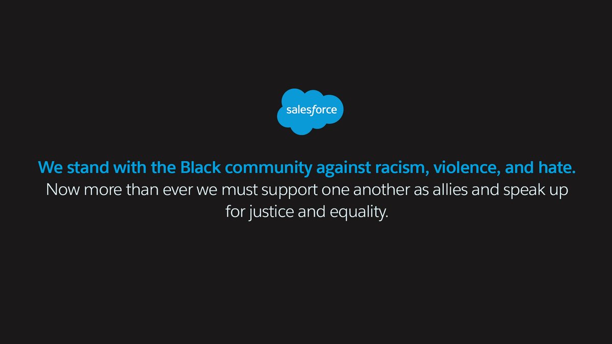 salesforce's tweet image. We stand with the Black community against racism, violence, and hate. Now more than ever we must support one another as allies and speak up for justice and equality.
