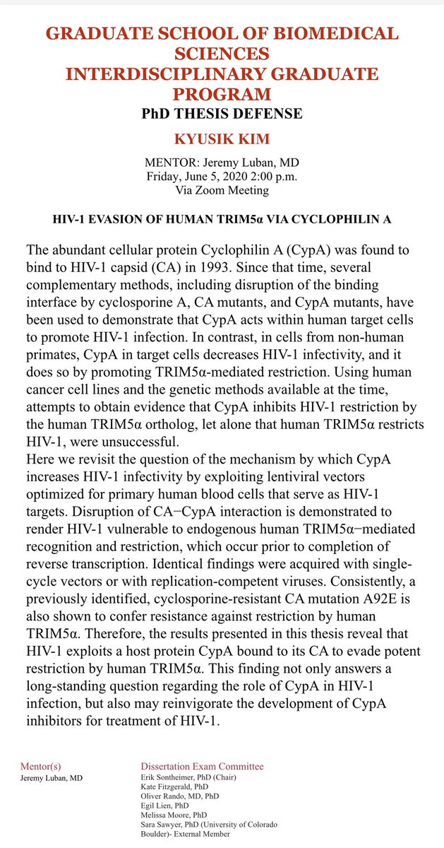 So excited to announce that @KyusikKim7
will be presenting his PhD thesis on June 5th with quite a list of invited dignitaries, including:
@Sara_Sawyer_ 
@ollie_rando 
@FitzgeraldKate 
@melissamoorelab
@ESontheimerLab 
@GSBS_UMassMed @UMassMedical 
#HIV-1 #TRIM5 #CyclophilinA