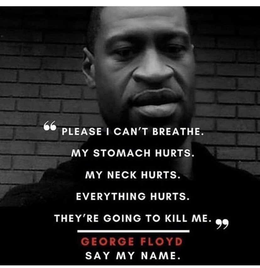 I watched the horrifying video of this senseless and vile act. Tears slid down my face. This's has to stop! I am sickened that George Floyd had to go through this. Enough is enough. Racism and racial injustice is not ok!  #georgefloyd