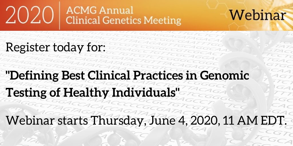 The 2020 ACMG Annual Clinical Genetics Meeting - Digital Edition Webinar Series continues next Thursday, June 4, 2020. Join us at 11 AM ET for "Defining Best Clinical Practices in Genomic Testing of Healthy Individuals." bit.ly/2Ac8hws #ACMGMtg20 #medicaleducation