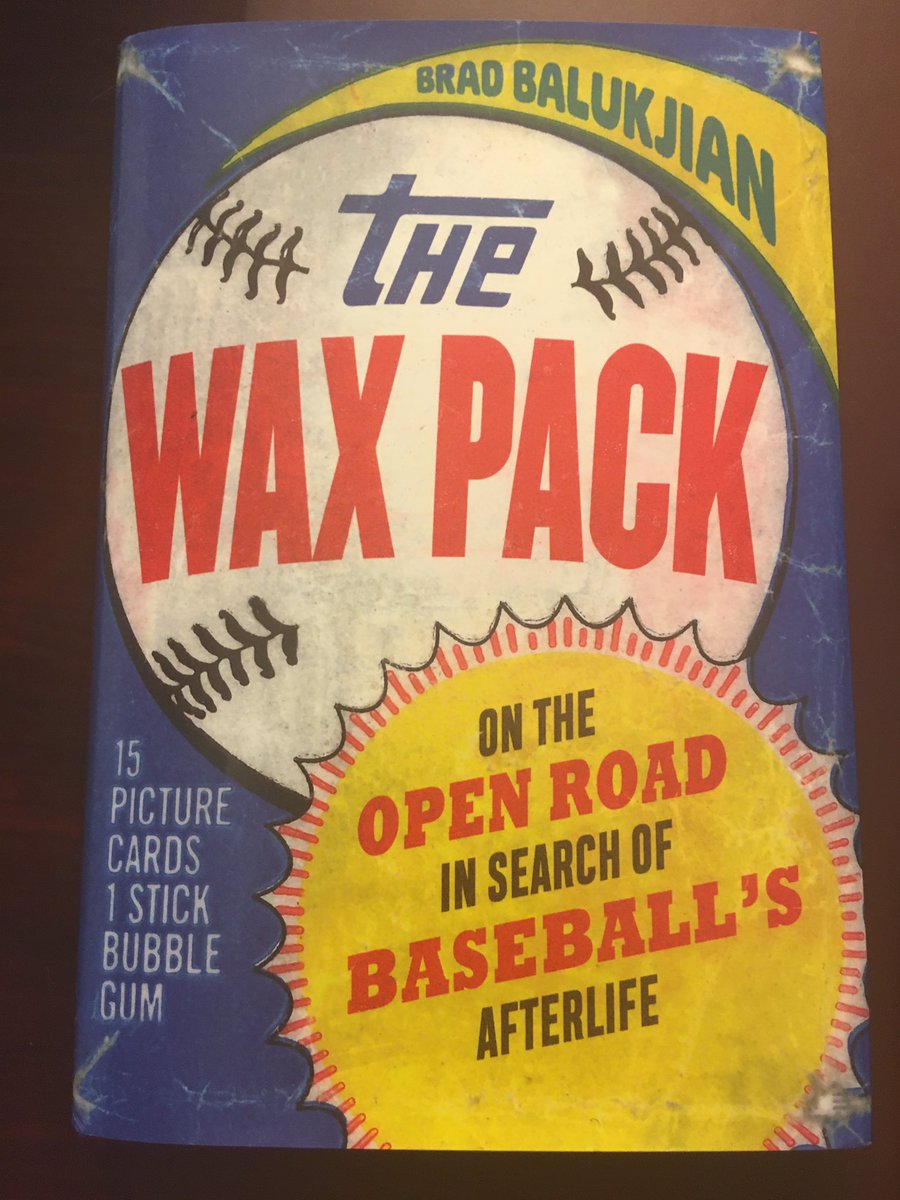 Suggestion for May 28 ... The Wax Pack: On the Open Road in Search of Baseball’s Afterlife (2020) by Brad Balukjian.