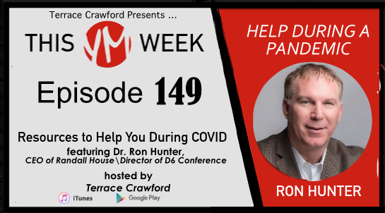 terracecrawford's tweet image. [Podcast] Help During A Pandemic! with Dr. Ron Hunter (@ronhunter)

Listen @ (ThisWeekinYM.com ) or on #iTunes! (link: ow.ly/JpfkJ )  
@D6Family @D6Leader