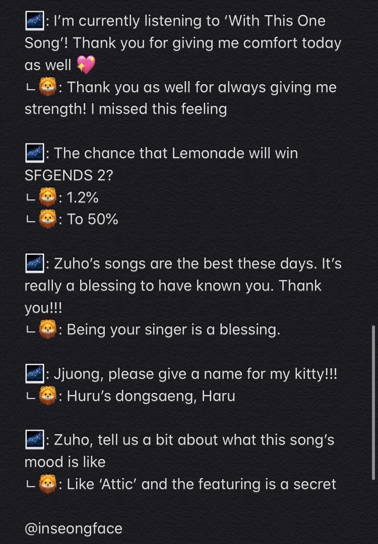 : Zuho’s songs are the best these days. It’s really a blessing to have known you. Thank you!!!ㄴ: Being your singer is a blessing.
