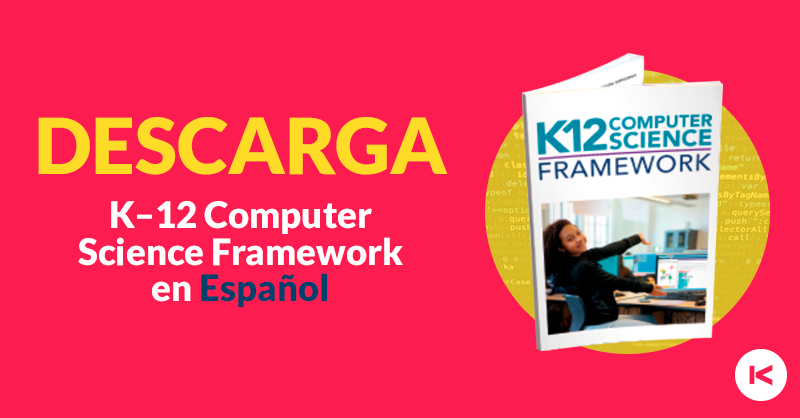 Les compartimos el marco de estándares y planes de estudio para las Ciencias de la Computación en la educación primaria y secundaria (K–12 Computer Science Framework). Este material es de gran utilidad e importancia para la comunidad docente: 

bit.ly/Kodea-K12