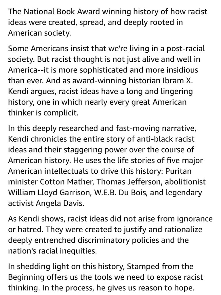 Stamped From The Beginning and How to Be Antiracist by Ibram X. Kendi, and Stamped by Ibram X. Kendi and Jason Reynolds (Young Readers Edition)Stamped:  https://bookshop.org/books/stamped-from-the-beginning-the-definitive-history-of-racist-ideas-in-america-9781568585987/9781568585987How To Be Antiracist:  https://bookshop.org/books/how-to-be-an-antiracist/9780525509288Stamped YRE:  https://bookshop.org/books/stamped-racism-antiracism-and-you-a-remix-of-the-national-book-award-winning-stamped-from-the-beginning/9780316453691