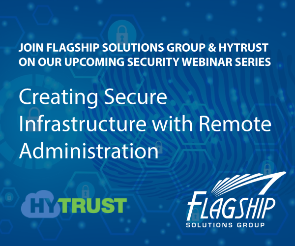 FlagshipSG1's tweet photo. Join Flagship and @HyTrust for our upcoming webinar! 🔒 Secure your IT infrastructure with remote administration. Can't make it? Register today and we will send the replay! #infrastructure #security #remoteaccess #wfh #ciso #cisos 

https://t.co/JV03L6shXs https://t.co/kLxv1tlmA5