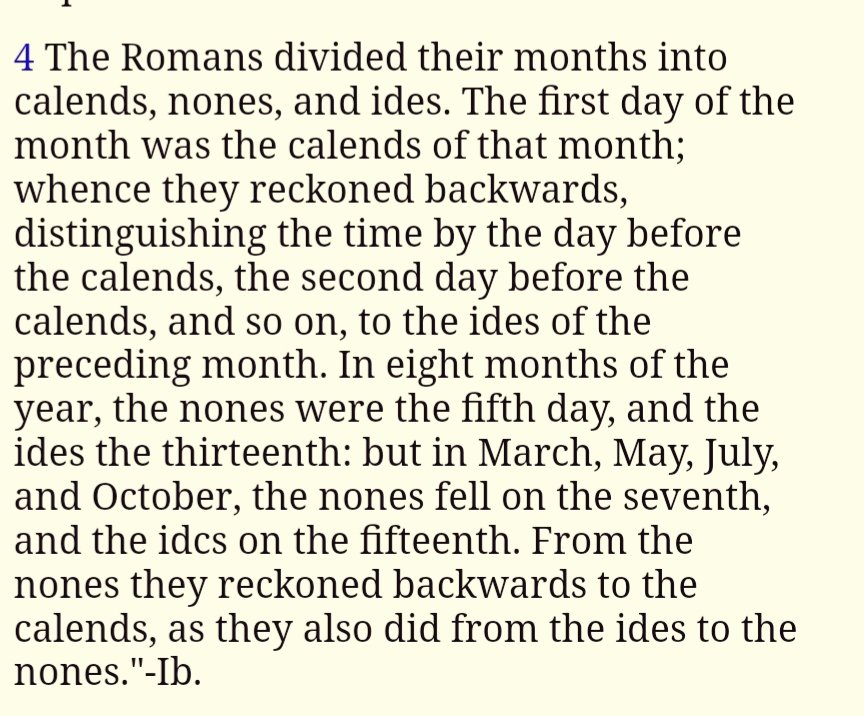 Did you know the English word calendar derives from "the kalends", the first day of the Roman month, signifying the start of a new lunar phase and when debts fell due and accounts were reckoned. Here is how the ancient Romans divided their months: