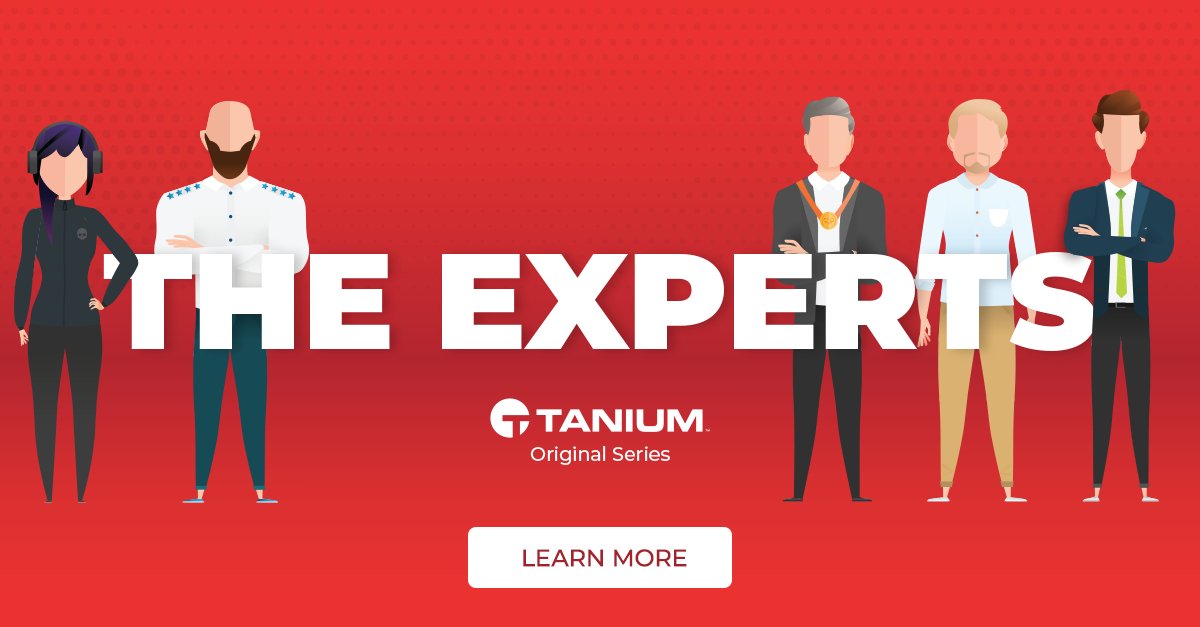 Introducing “The Experts,” a Tanium Original Series for IT operations &amp; security leaders. Over the next 10 weeks, hear from the Synergizer, Mr. Fastidious, the Hacker and more on closing IT gaps. bit.ly/2XIKr3P

#TaniumIsBuiltforThis #TaniumExpertSeries
