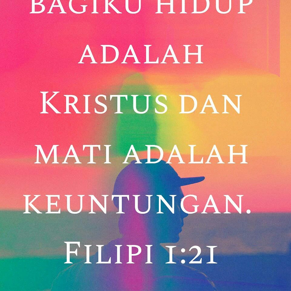 Frans Dorfu Motombri On Twitter Filipi 1 21 Karena Bagiku Hidup Adalah Kristus Dan Mati Adalah Keuntungan Https T Co Nmmiyzooeg Twitter