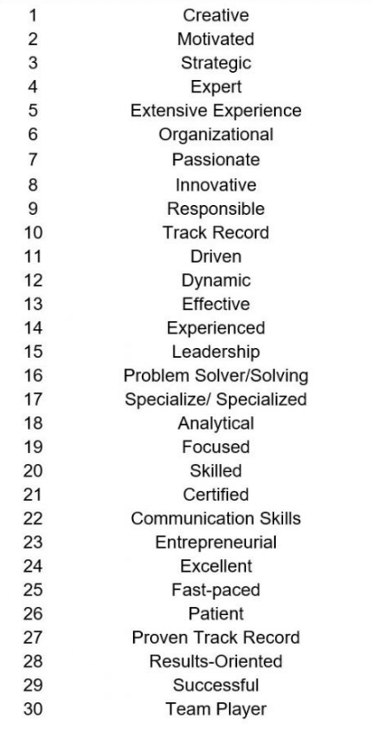 Sometimes, you may have to move the education history to the bottom of the CV because they want to see your experience or skills more. If your GPA is low, don’t feel bad- don’t add it either. There are certain key words that recruiters tend to look for in CVs. Here you go