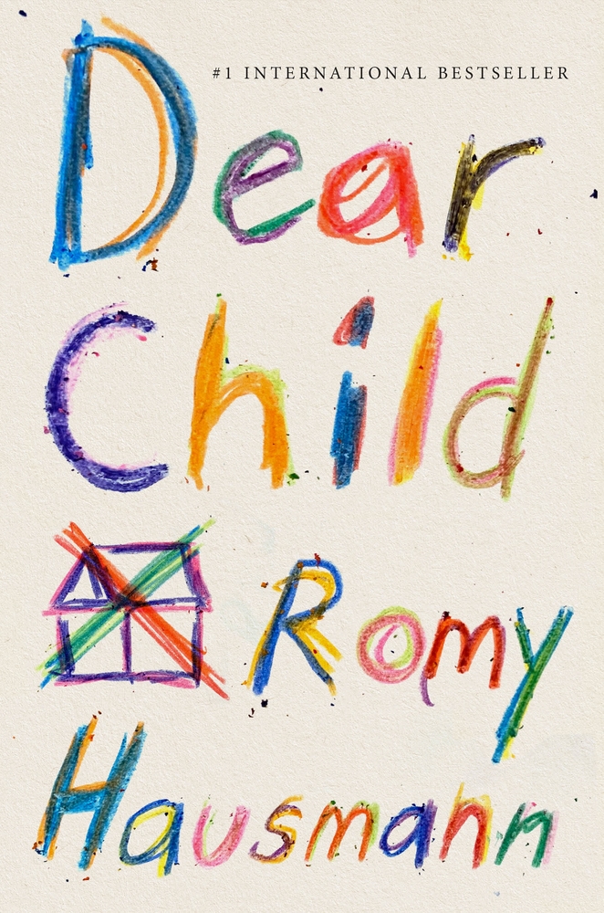 DEAR CHILD by Romy Hausmann from  @flatironbooks  @MacmillanLib I particularly love this cover because the designer colorfully riffs off other international covers of this book while making their own cover stand out with letter design, color & verve  #LJDoD