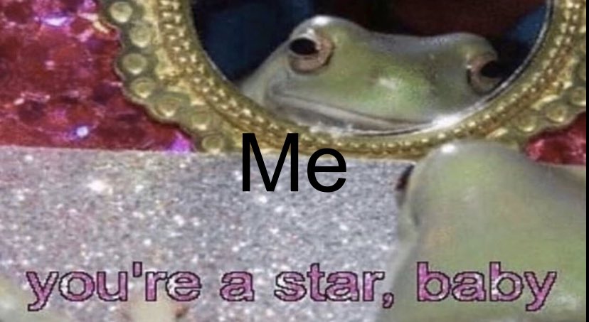 I am a star babey