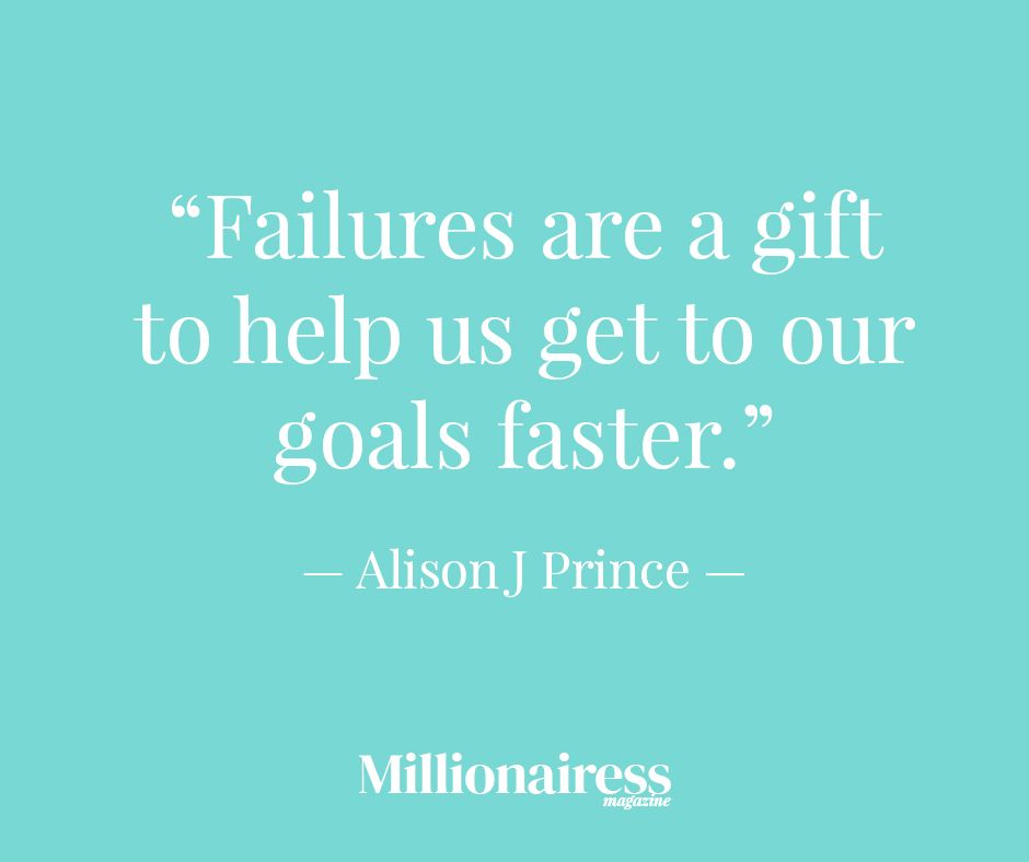 “Failures are a gift to help us get to our goals faster.” – Alison J Prince
We love this! <a href="/alisonjprince/">alison prince</a>
