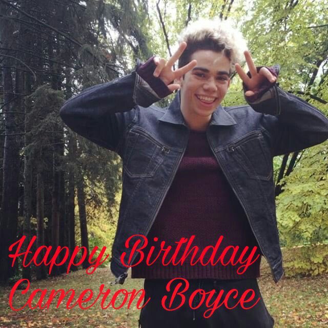 I just want to wish a very happy birthday up in Heaven to Cameron Boyce we miss you   RIP 