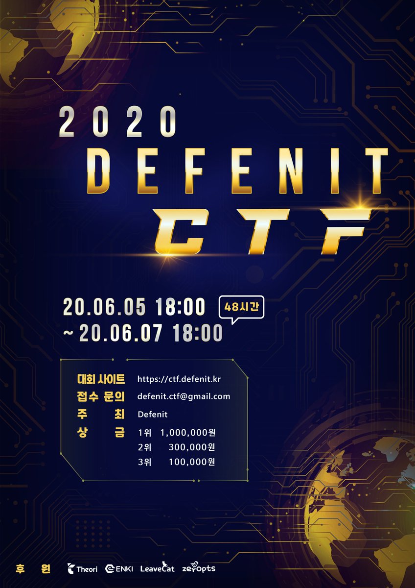 Sponsored by Theori, Enki, Zer0pts, and Leavecat, we were able to raise our prize money!

new prize is:

1st: 1,000,000 KRW
2nd: 300,000 KRW
3rd: 100,000 KRW

ctf.defenit.kr