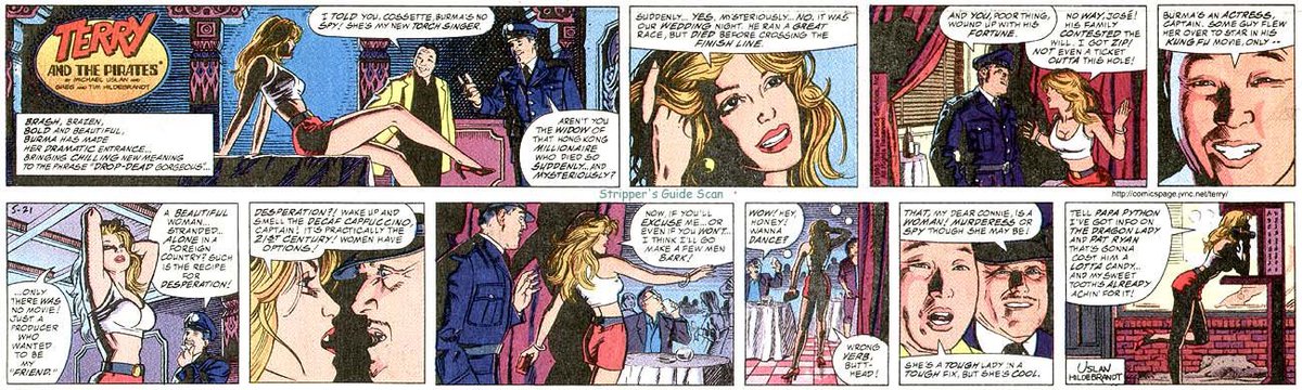 In the 90s Batman producer Michael Uslan rebooted the  Terry &amp; The Pirates comic strip in an effort to create a tv franchise. The Bros Hildebrandt provided the art and later Dan Spiegel/Jim Clark took over ...it wasn't a success but some nice art came out of it 