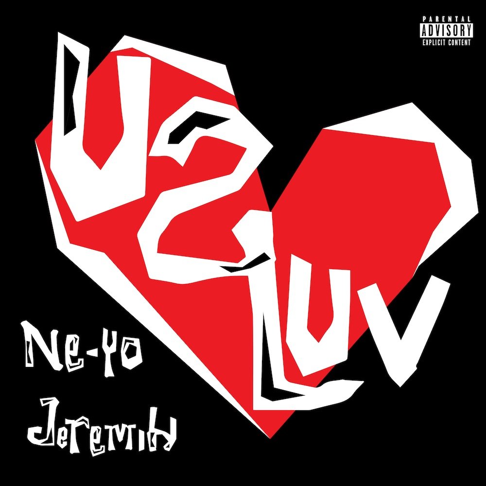 Ne-Yo & Jeremih U 2 Luv Lyrics