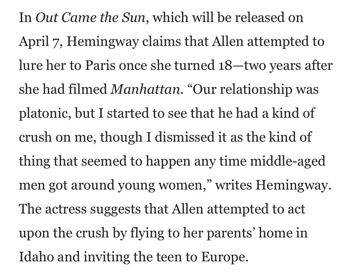 He made a film where a character in his 40s (who is basically exactly the same as him) dates a 17-year-old. The character was played by Mariel Hemingway, who was 16 at the time and had her first kiss in the movie with Allen. Two years later he tried to take her to Paris
