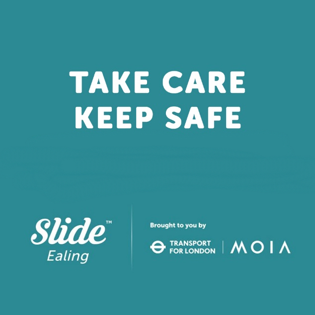 We have with regret decided to end the Slide Ealing service. 
It has been a great pleasure serving the Ealing community. 
If you have any feedback on our service please let us know by emailing Hello@SlideEaling.Com
Stay Safe, The Slide Ealing Team