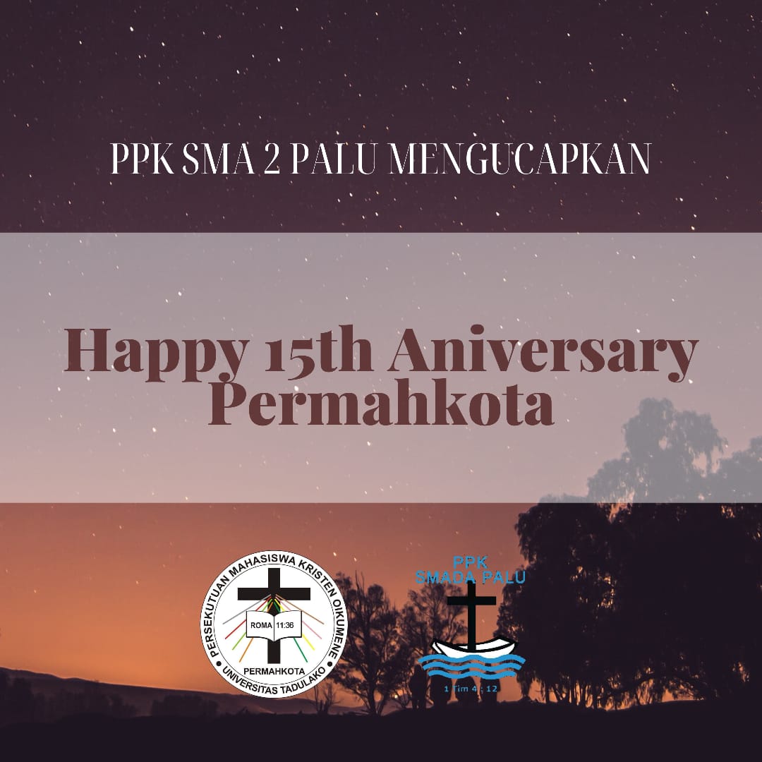 PPK SMAN 2 PALU mengucapkan Happy anniversary PERMAHKOTA yang ke 15 Tahun😇😇🥳
#permahkota