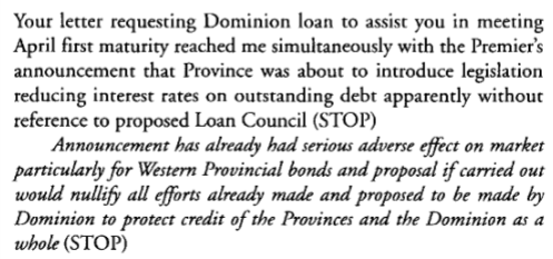Second example: On 17 Mar. 1936, Finance Minister Charles Dunning pulled the trigger on the province of Alberta – sorry, Premier Aberhart. If you’re going to give investors a haircut, we’re not going to back up your bonds.