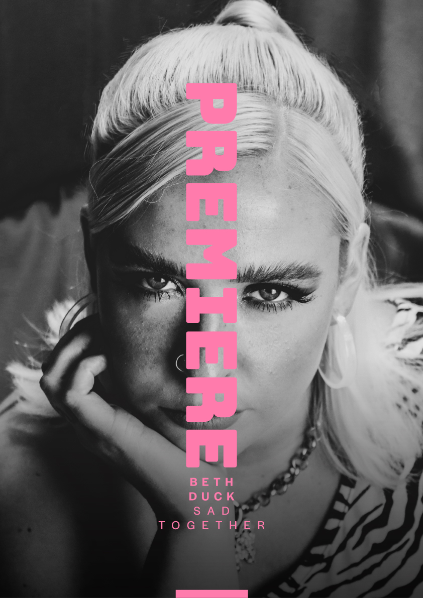Premiere: <a href="/BethDuckyyy/">B E T H D U C K</a> - Sad Together

Electro-pop artist Beth Duck unveils ‘Sad Together’, the second release off her debut EP

More: bit.ly/3cgFIvo
