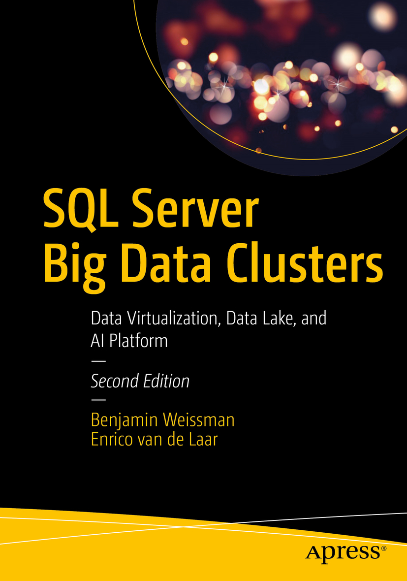 JonathanGennick's tweet photo. New edition of SQL Server Big Data Clusters from @bweissman and @evdlaar https://t.co/EeYcNeQ0cE @Apress @SQLServer #BigData #SQLServer #KeepingItCurrent https://t.co/g7hMOjkeDA