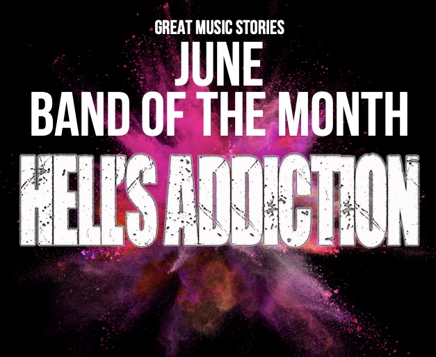 BOOOM!!! A short list of 67 bands this month and you picked the rock force; Huge congrats <a href="/Hells_Addiction/">Hell's Addiction</a> - June 'Band of the Month' and with it a bumper 4-week airtime bundle.  
A win that puts the boys in the mix come the big one in December
greatmusicstories.com radio