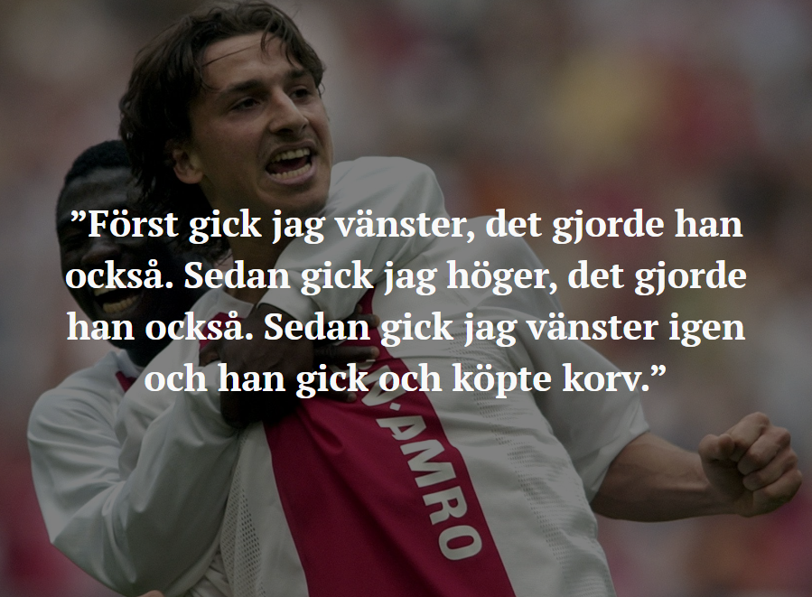 bakatpass's tweet photo. Zlatan Ibrahimovic har under sin aktiva tid som Sveriges bästa fotbollsspelare levererat många klassiska citat som vi som följt honom kommer minnas länge. Vi listar de tio roligaste, inte nödvändigtvis de bästa. Vilket Zlatan-citat är din favorit?

https://t.co/xBsoTh8cmL https://t.co/xqIRC1qTGy