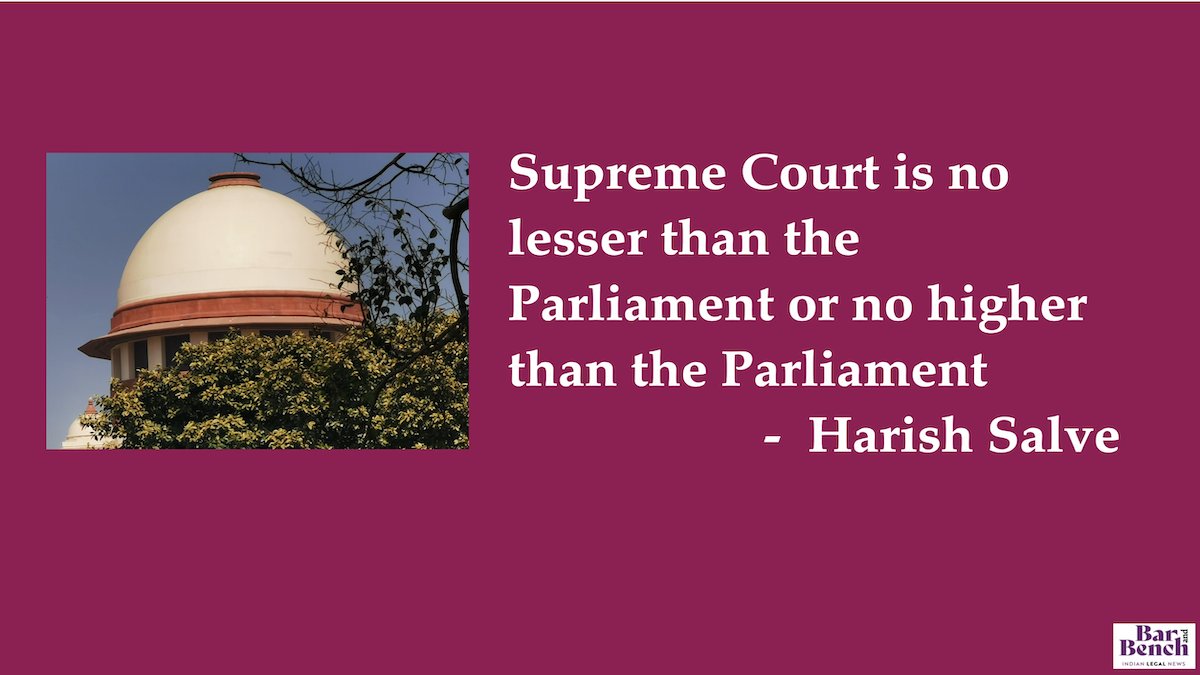 Supreme Court is no lesser than the Parliament or no higher than the Parliament - Harish Salve