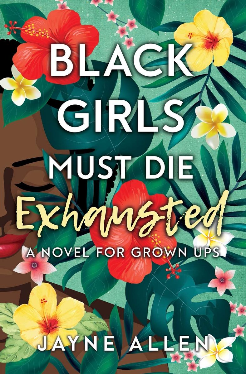 Black Girls Must Die Exhausted by  @JayneAllenSaid  https://amzn.to/3dew9yr 