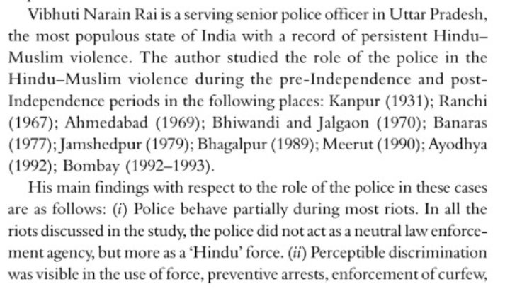 This communalism of the Indian police force shows up most starkly in riots. In virtually every riot, policemen have been accused of either indifferent or joining the Hindu side.The former IPS officer VN Rai who wrote a book on the role or police in riots, found the following.