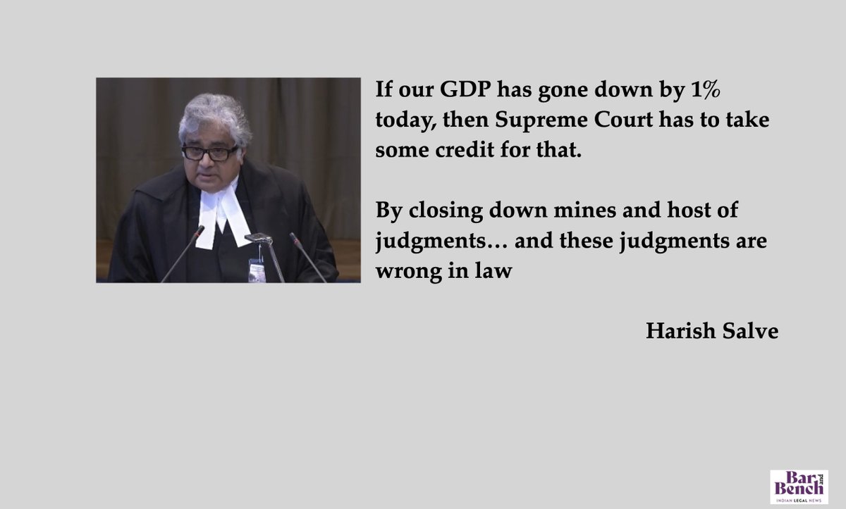 If our GDP has gone down by 1% today, then Supreme Court has to take some credit for that. By closing down mines and host of judgments… and these judgments are wrong in law.