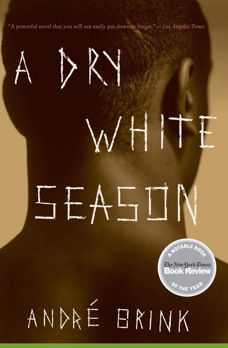 Tired of America? Think it doesn’t happen anywhere else? Cool! Let’s look at apartheid in South Africa. A Dry White Season by André Brink. Once again movie is good, book is better.