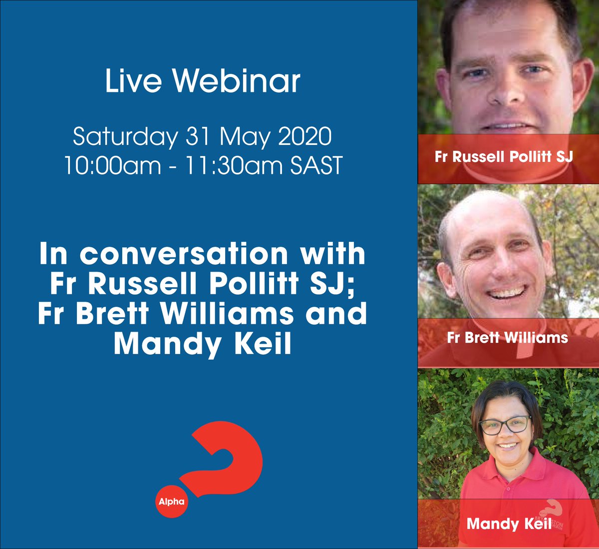 AlphaCourseSA's tweet image. You’re invited to join us in conversation with Fr. 
@rpollittsj
 SJ, Fr Brett Williams, &amp;amp; Mandy Keil speaking on 'What Pastoral Care, Ministry and Evangelisation looks like in the NOW?’

By registration only. Register here: southafrica.alpha.org/webinars/2020/…